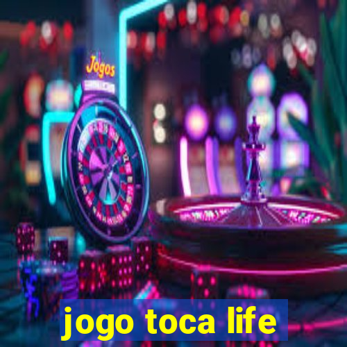 jogo toca life